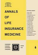 Annals of Life Insurance Medicine 6: Proceedings of the 13th International Congress of Life Assurance Medicine Madrid 1979