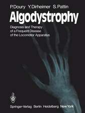 Algodystrophy: Diagnosis and Therapy of a Frequent Disease of the Locomotor Apparatus