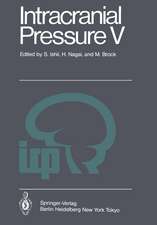 Intracranial Pressure V: Proceedings of the Fifth International Symposium on Intracranial Pressure, Held at Tokyo, Japan, May 30 - June 3, 1982