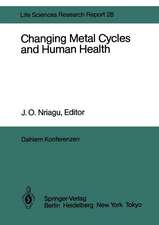 Changing Metal Cycles and Human Health: Report of the Dahlem Workshop on Changing Metal Cycles and Human Health, Berlin 1983, March 20–25