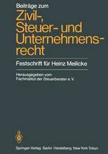 Beiträge zum Zivil-, Steuer- und Unternehmensrecht: Festschrift für Heinz Meilicke