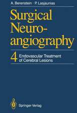 Surgical Neuroangiography: 4 Endovascular Treatment of Cerebral Lesions