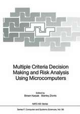 Multiple Criteria Decision Making and Risk Analysis Using Microcomputers