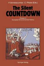 The Silent COUNTDOWN: Essays in European Environmental History