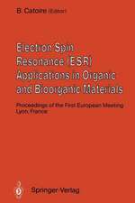 Electron Spin Resonance (ESR) Applications in Organic and Bioorganic Materials: Proceedings of the First European Meeting January 1990, Lyon, France