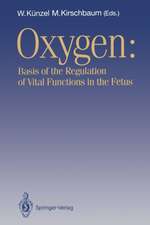 OXYGEN: Basis of the Regulation of Vital Functions in the Fetus