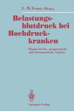 Belastungsblutdruck bei Hochdruckkranken: Diagnostische, prognostische und therapeutische Aspekte