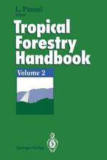 Tropical Forestry Handbook: Volume 2