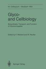 Glyco-and Cellbiology: Biosynthesis, Transport, and Function of Glycoconjugates