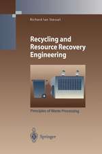 Recycling and Resource Recovery Engineering: Principles of Waste Processing