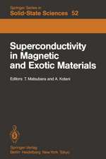 Superconductivity in Magnetic and Exotic Materials: Proceedings of the Sixth Taniguchi International Symposium, Kashikojima, Japan, November 14–18, 1983