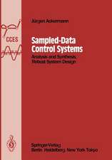 Sampled-Data Control Systems: Analysis and Synthesis, Robust System Design