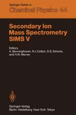 Secondary Ion Mass Spectrometry SIMS V: Proceedings of the Fifth International Conference, Washington, DC, September 30 – October 4, 1985