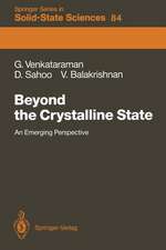 Beyond the Crystalline State: An Emerging Perspective