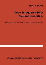 Der Inoperable Krebskranke: Möglichkeiten der Therapie in Klinik und Praxis