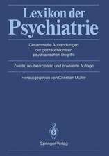 Lexikon der Psychiatrie: Gesammelte Abhandlungen der gebräuchlichsten psychiatrischen Begriffe