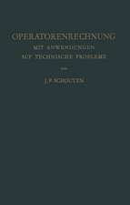 Operatorenrechnung: Mit Anwendungen auf Technische Probleme