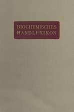 Biochemisches Handlexikon: VIII. Band (1. Ergänzungsband) Gummisubstanzen, Hemicellulosen, Pflanzenschleime, Pektinstoffe, Huminstoffe. Stärke, Dextrine, Inuline, Cellulosen. Glykogen. Die Einfachen Zuckerarten und Ihre Abkömmlinge. Stickstoffhaltige Kohlenhydrate. Cyklosen. Glukoside. Fette und Wachse. Phosphatide. Protagon. Cerebroside. Sterine. Gallensäuren