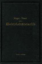 Die Elektrizitätstarife: Nachfrage und Gestehungskosten elektrischer Arbeit, Aufbau und Anwendung der Tarife