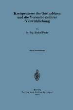 Kreisprozesse der Gasturbinen und die Versuche zu ihrer Verwirklichung