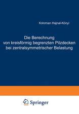 Die Berechnung von kreisförmig begrenzten Pilzdecken bei zentralsymmetrischer Belastung