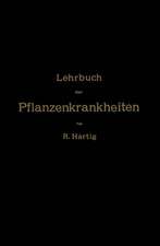 Lehrbuch der Pflanzenkrankheiten: Für Botaniker, Forstleute, Landwirthe und Gärtner