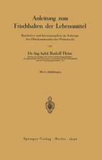 Anleitung zum Frischhalten der Lebensmittel: Bearbeitet und herausgegeben im Auftrage des Oberkommandos der Wehrmacht