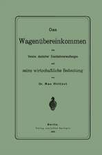 Das Wagenübereinkommen des Vereins deutscher Eisenbahnverwaltungen und seine wirthschaftliche Bedeutung