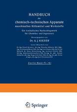 Handbuch der chemisch-technischen Apparate maschinellen Hilfsmittel und Werkstoffe: Zweiter Band: Fi—Kr. Ein lexikalisches Nachschlagewerk für Chemiker und Ingenieure