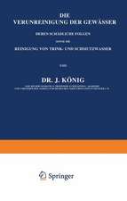 Die Verunreinigung der Gewässer deren Schädliche Folgen, sowie die Reinigung von Trink- und Schmutzwasser: Erster Band