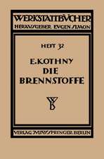 Die Brennstoffe: Ihre Einteilung, Eigenschaften, Verwendung und Untersuchung