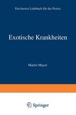 Exotische Krankheiten: Ein Lehrbuch für die Praxis