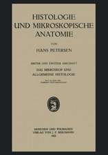 Histologie und Mikroskopische Anatomie: Erster und Zweiter Abschnitt. Das Mikroskop und Allgemeine Histologie