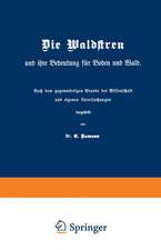 Die Waldstreu und ihre Bedeutung für Boden und Wald: Nach dem gegenwärtigen Stande der Wissenschaft und eigenen Untersuchungen