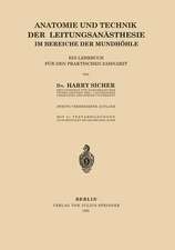 Anatomie und Technik der Leitungsanästhesie im Bereiche der Mundhöhle: Ein Lehrbuch für den Praktischen Zahnarzt