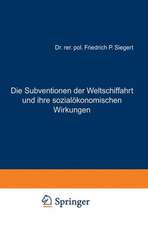 Die Subventionen der Weltschiffahrt und ihre sozialökonomischen Wirkungen