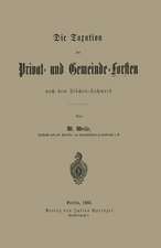 Die Taxation der Privat- und Gemeinde-Forsten nach dem Flächen-Fachwerk