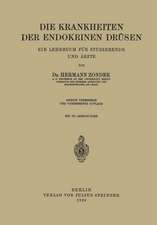 Die Krankheiten der Endokrinen Drüsen: Ein Lehrbuch für Studierende und Ärzte