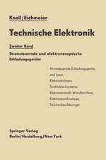 Technische Elektronik: Zweiter Band Stromsteuernde und elektronenoptische Entladungsgeräte