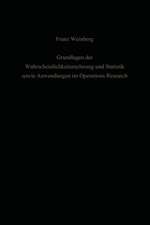 Grundlagen der Wahrscheinlichkeitsrechnung und Statistik sowie Anwendungen im Operations Research