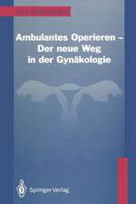 Ambulantes Operieren — Der neue Weg in der Gynäkologie: Der neue Weg in der Gynäkologie