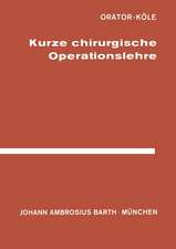 Kurze Chirurgische Operationslehre: für Studierende und Ärzte