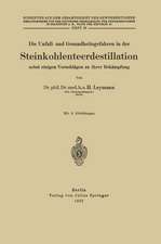 Die Unfall- und Gesundheitsgefahren in der Steinkohlenteerdestillation nebst einigen Vorschlägen zu ihrer Bekämpfung: Heft 38