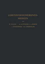 Lebensversicherungsmedizin: Eine Anleitung fÜr Ärzte und Studierende der Medizin