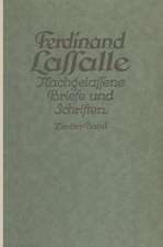 Lassalles Briefwechsel von der Revolution 1848 bis zum Beginn seiner Arbeiteragitation: Ferdinand Lassalle Nachgelassene Briefe und Schriften