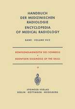 Röntgendiagnostik des Schädels II / Roentgen Diagnosis of the Skull II