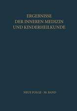 Ergebnisse der Inneren Medizin und Kinderheilkunde: Neue Folge