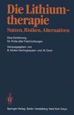 Die Lithiumtherapie Nutzen, Risiken, Alternativen: Eine Einführung für Ärzte aller Fachrichtungen