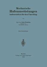 Mechanische Hafenausrüstungen insbesondere für den Umschlag