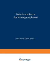 Technik und Praxis der Kammgarnspinnerei: Ein Lehrbuch Hilfs- und Nachschlagewerk